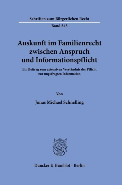 Auskunft im Familienrecht zwischen Anspruch und Informationspflicht. - Jonas Michael Schnelling