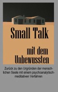 Cover-Bild zum Titel 'Small Talk mit dem Unbewussten' von 'Günter von Hummel'