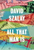 Cover-Bild zum Titel 'All That Man Is' von 'David Szalay'