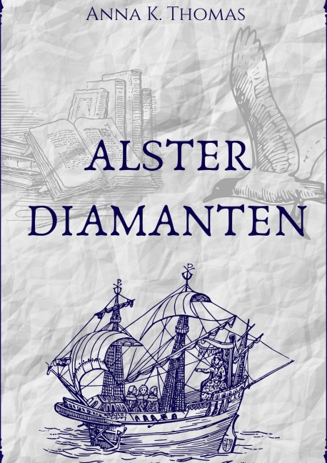 Alsterdiamanten - Anna K. Thomas