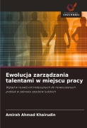 Cover-Bild zum Titel 'Ewolucja zarz¿dzania talentami w miejscu pracy' von 'Amirah Ahmad Khairudin'
