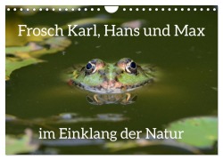 Cover-Bild zum Titel 'Frosch Karl, Hans und Max im Einklang der Natur (Wandkalender 2026 DIN A4 quer), CALVENDO Monatskalender' von 'Rufotos Rufotos'