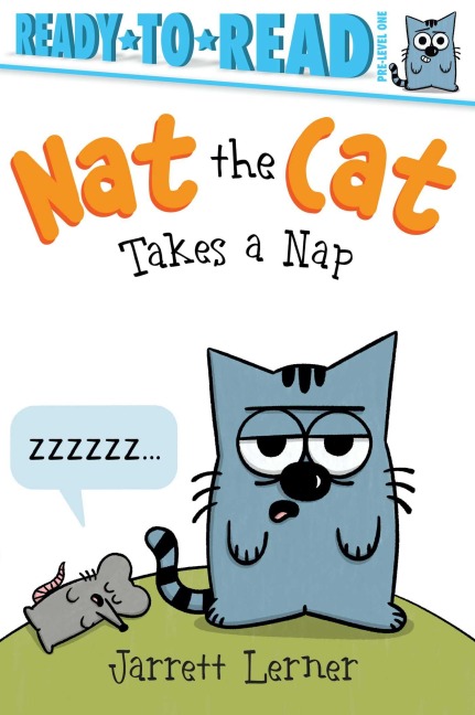 Nat the Cat Takes a Nap - Jarrett Lerner
