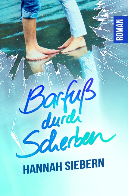 Barfuß durch Scherben - Hannah Siebern