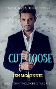 Cover-Bild zum Titel 'Cut Loose (Once Upon a Desire, #2)' von 'Jen Mcconnel'