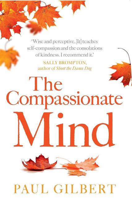 The Compassionate Mind - Paul Gilbert