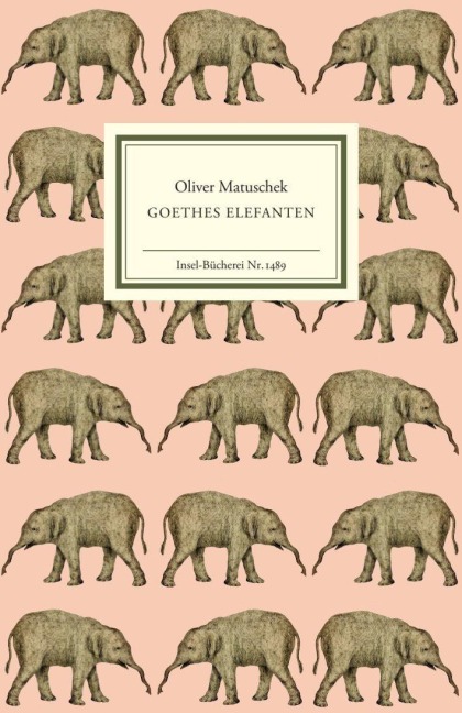 Goethes Elefanten - Oliver Matuschek