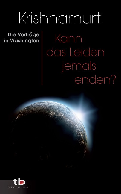 Kann das Leiden jemals enden? - Jiddu Krishnamurti