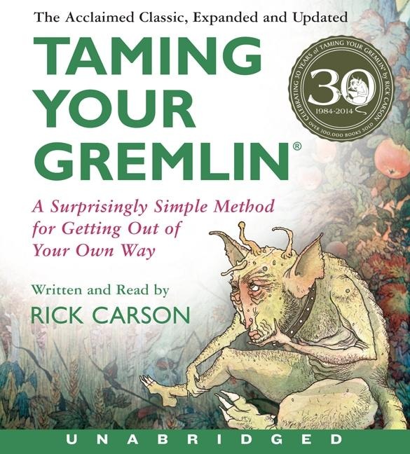 Taming Your Gremlin (Revised Edition) CD - Rick Carson