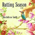 Cover-Bild zum Titel 'Rutting Season Lib/E: Stories' von 'Mandeliene Smith'