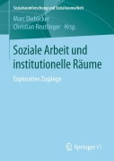 Cover-Bild zum Titel 'Soziale Arbeit und institutionelle Räume' von ''