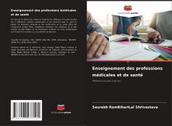 Cover-Bild zum Titel 'Enseignement des professions médicales et de santé' von 'Saurabh Rambiharilal Shrivastava'
