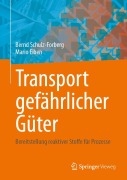 Transport gefährlicher Güter - Bernd Schulz-Forberg, Mario Eiben