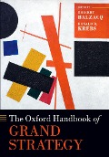 Cover-Bild zum Titel 'The Oxford Handbook of Grand Strategy' von ''