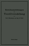 Cover-Bild zum Titel 'Betriebseinrichtungen der Textilveredelung' von 'Gustav Durst, Paul Heermann'