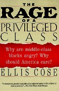 Cover-Bild zum Titel 'The Rage of a Privileged Class' von 'Ellis Cose'