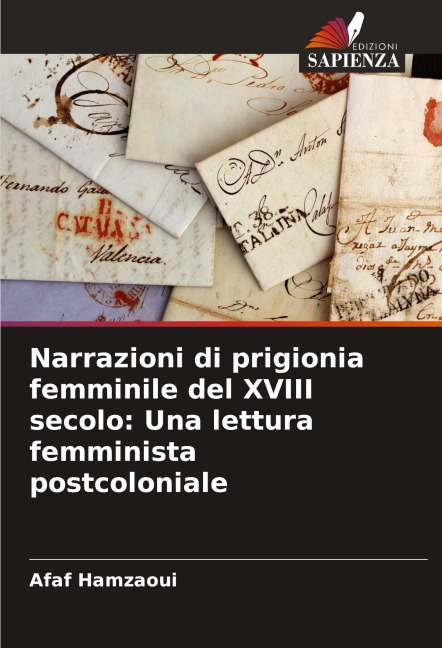Narrazioni di prigionia femminile del XVIII secolo: Una lettura femminista postcoloniale - Afaf Hamzaoui