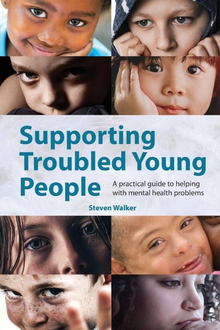 Supporting Troubled Young People - Steven Walker