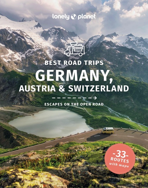 Lonely Planet Best Road Trips Germany, Austria & Switzerland - Lonely Planet