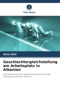 Cover-Bild zum Titel 'Geschlechtergleichstellung am Arbeitsplatz in Albanien' von 'Alma Hoti'