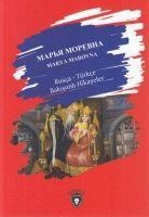 Marya Marovna Rusca-Türkce Bakisimli Hikayeler - Kolektif