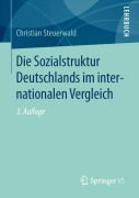 Cover-Bild zum Titel 'Die Sozialstruktur Deutschlands im internationalen Vergleich' von 'Christian Steuerwald'
