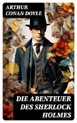 Cover-Bild zum Titel 'Die Abenteuer des Sherlock Holmes' von 'Arthur Conan Doyle'