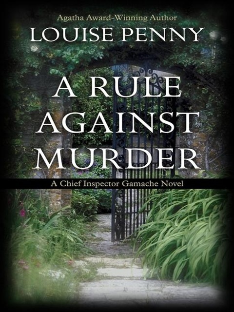 A Rule Against Murder - Louise Penny