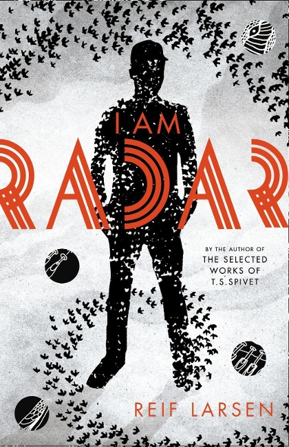 I Am Radar - Reif Larsen