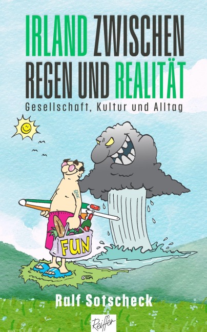 Irland zwischen Regen und Realität - Ralf Sotscheck