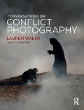 Cover-Bild zum Titel 'Conversations on Conflict Photography' von 'Lauren Walsh'