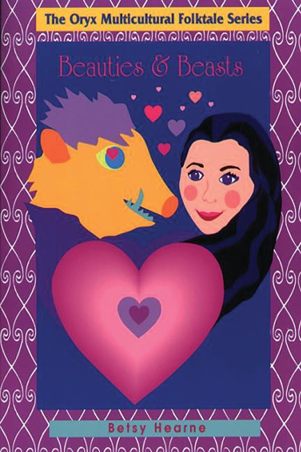 Beauties and Beasts - Betsy Hearne