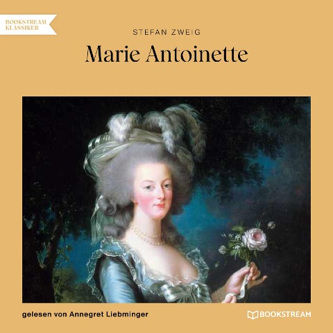 Marie Antoinette - Stefan Zweig