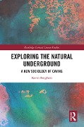 Cover-Bild zum Titel 'Exploring the Natural Underground' von 'Kevin Bingham'