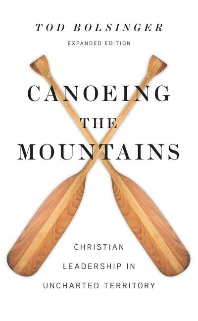 Canoeing the Mountains - Tod Bolsinger