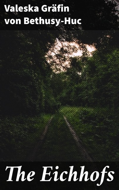 The Eichhofs - Valeska Bethusy-Huc