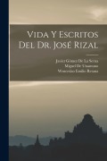 Cover-Bild zum Titel 'Vida Y Escritos Del Dr. José Rizal' von 'Wenceslao Emilio Retana, Miguel De Unamuno, Javier Gómez de la Serna'