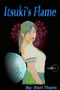 Cover-Bild zum Titel 'Itsuki's Flame (The Magnetic Vortex Universe, #4)' von 'Karl Thorn'