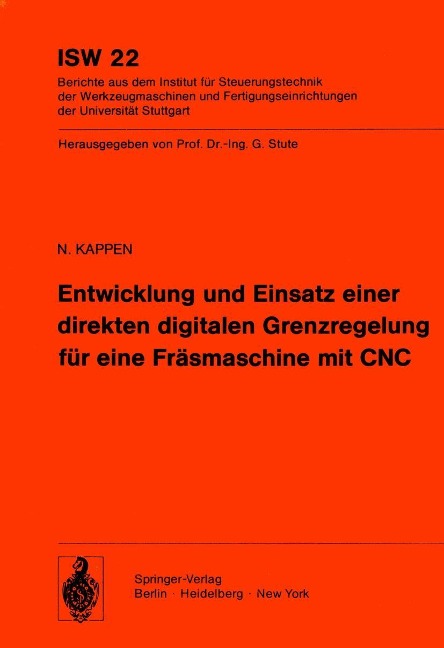 Entwicklung und Einsatz einer direkten digitalen Grenzregelung für eine Fräsmaschine mit CNC - K. Kappen