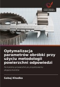 Cover-Bild zum Titel 'Optymalizacja parametrów obróbki przy u¿yciu metodologii powierzchni odpowiedzi' von 'Sabuj Khadka'