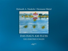 Cover-Bild zum Titel 'Das Haus am Fluss' von 'Helmuth A. Niederle'