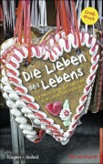 Cover-Bild zum Titel 'Die Lieben des Lebens' von 'Christina Wagner, Andreas Ascherl'