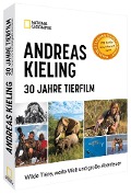 Cover-Bild zum Titel 'Andreas Kieling - 30 Jahre Tierfilm' von 'Andreas Kieling, Sabine Wünsch'