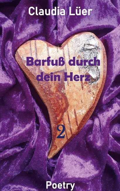 Barfuß durch dein Herz Band 2 - Claudia Lüer