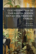 Cover-Bild zum Titel 'Geschiedenis Van De Emigranten-Boeren En Van Den Vrijheids-Oorlog' von 'J D Weilbach, C N J Du Plessis'