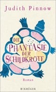 Cover-Bild zum Titel 'Die Phantasie der Schildkröte' von 'Judith Pinnow'
