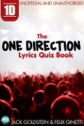 Cover-Bild zum Titel '1D - The One Direction Lyrics Quiz Book' von 'Jack Goldstein'