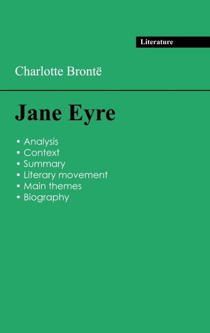Succeed all your 2026 exams: Analysis of the novel of Charlotte Brontë's Jane Eyre - Charlotte Brontë