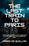 Cover-Bild zum Titel 'The Last Train to Paris' von 'Hamon de Quillan'