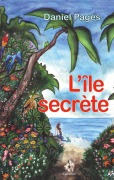 Cover-Bild zum Titel 'L'île secrète' von 'Daniel Pagés'